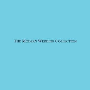 The Modern Wedding Collection