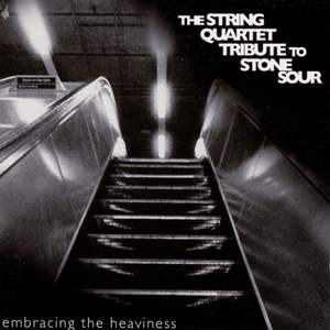Embracing The Heaviness: The String Quartet Tribute to Stone Sour