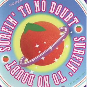Surfin' To No Doubt