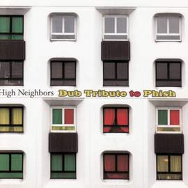 High Neighbors: Dub Tribute to Phish