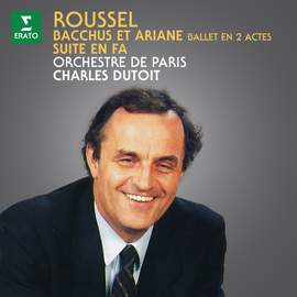 Roussel: Bacchus et Ariane, Op. 43 & Suite en fa, Op. 33
