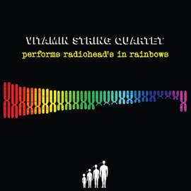 Vitamin String Quartet Performs Radiohead's In Rainbows
