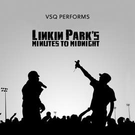 VSQ Performs Linkin Park's Minutes to Midnight