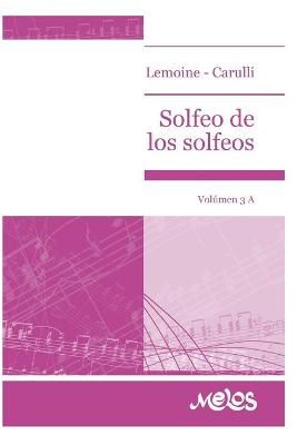 Solfeo de Los Solfeos: volumen 3A