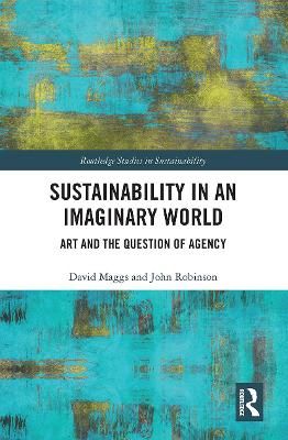 Sustainability in an Imaginary World: Art and the Question of Agency