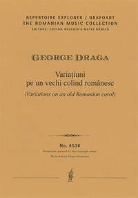 Draga, George: Variations on an old Romanian carol for orchestra
