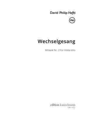 Hefti, David Philip: Wechselgesang, Mosaik Nr. 2 für Viola solo