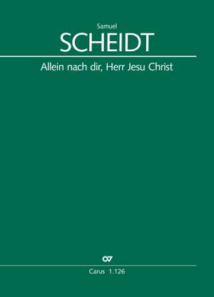 Samuel Scheidt: Allein nach dir, Herr Jesu Christ