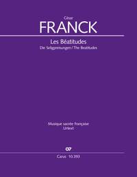 César Franck: Les Béatitudes, Op. 25