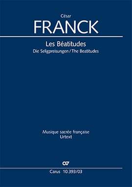 César Franck: Les Béatitudes, Op. 25