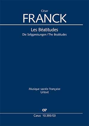 César Franck: Les Béatitudes, Op. 25