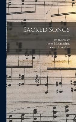 Sacred Songs [microform]