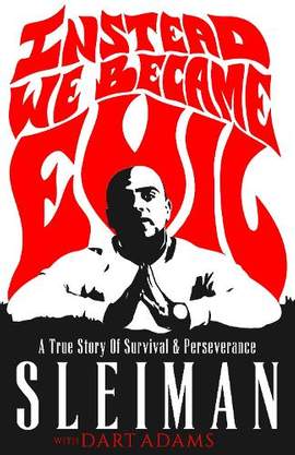 Instead We Became Evil: A Palestinian Refugee's True Story of Survival and Perseverance