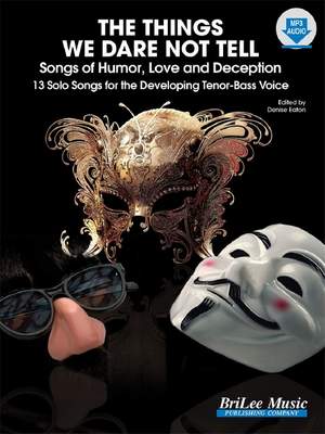 The Things We Dare Not Tell: Songs of Humor, Love and Deception