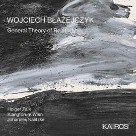 Wojciech Blazejczyk: General Theory of Relativity