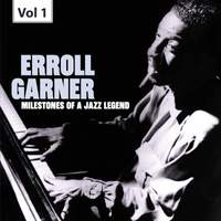 Milestones of a Jazz Legend: Erroll Garner, Vol. 1