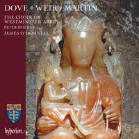 Dove, Weir & Martin: Choral works