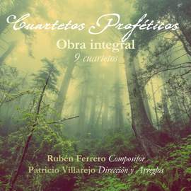 Cuartetos Proféticos: Obra Integral (9 Cuartetos)