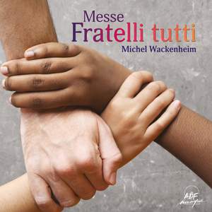 Michel Wackenheim : Messe Fratelli tutti