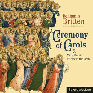 Benjamin Britten: A Ceremony of Carols Op. 28, Missa Brevis Op. 63, Rejoice in the Lamb Op. 30