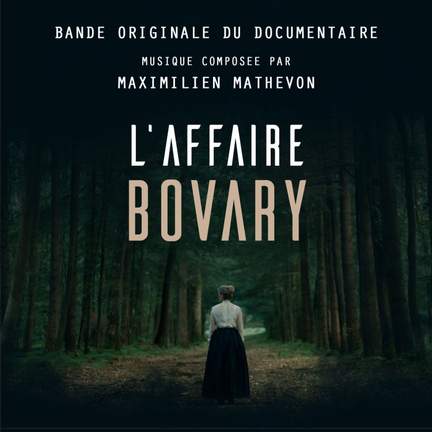 L'Affaire Bovary (Bande Originale du Documentaire)