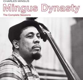 Mingus Dynasty - the Complete Sessions