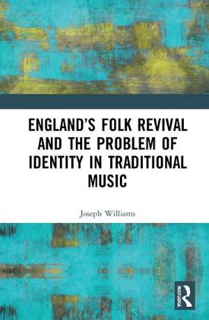 England’s Folk Revival and the Problem of Identity in Traditional Music