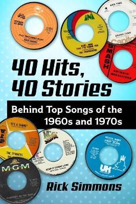 40 Hits, 40 Stories: Behind Top Songs of the 1960s and 1970s