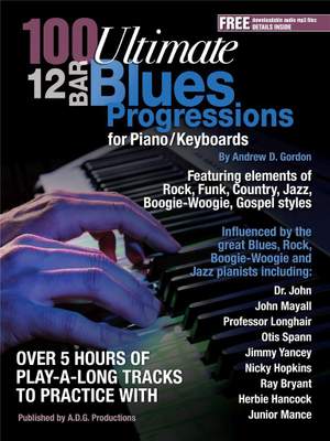 Andrew D. Gordon: 100 Ultimate 12 Bar Blues Progressions