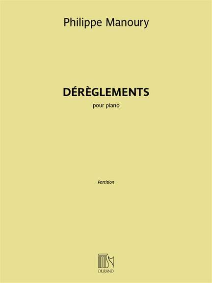 Philippe Manoury: Dérèglements