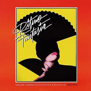 Ritmo Fantasia: Balearic Spanish Synth-Pop, Boogie and House