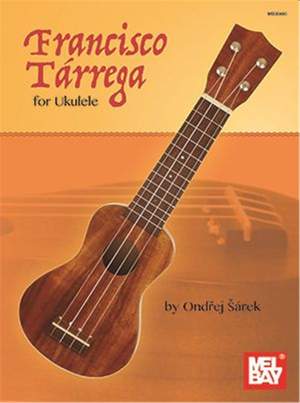 Ondrej Sarek: Francisco Tarrega for Ukulele