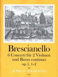Brescianello, G A: 6 concerti for 2 violins and bc op. 1/1-2