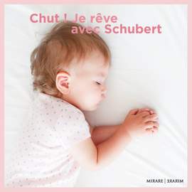 Chut ! Je Rêve Avec Schubert