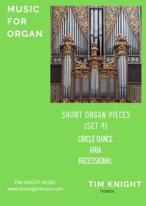 Tim Knight: Short Organ Pieces Set 4