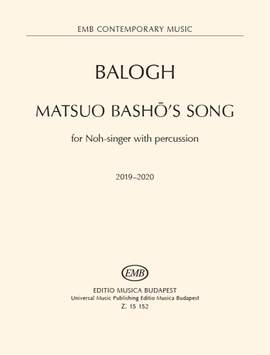 Balogh, Mate: Matsuo Basho's Song (noh-singer & perc)