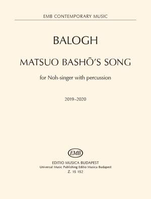 Balogh, Mate: Matsuo Basho's Song (noh-singer & perc)