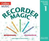 Recorder Magic – Recorder Magic: Descant Tutor Book 1