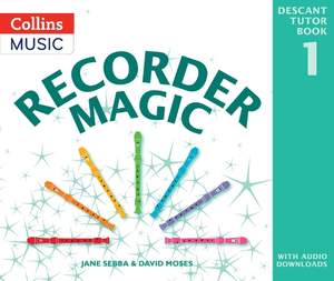 Recorder Magic – Recorder Magic: Descant Tutor Book 1