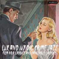 Lux and Ivy Dig Crime Jazz - Film Noir Grooves and Dangerous Liaisons