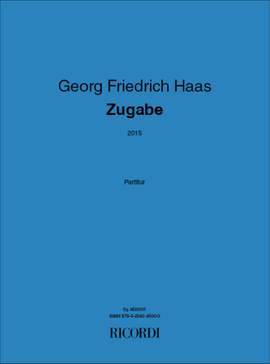 Georg Friedrich Haas: Zugabe