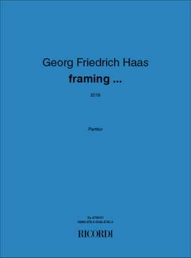 Georg Friedrich Haas: framing…