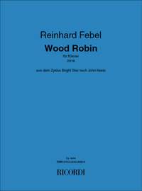 Reinhard Febel: Wood Robin