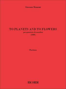 Giacomo Manzoni: To planets and to flowers
