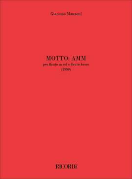 Giacomo Manzoni: Motto: AMM