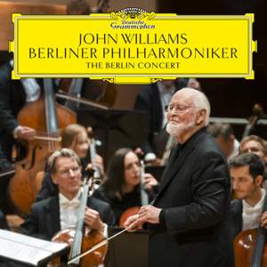 John Williams: The Berlin Concert