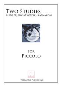 Andrzej Kwiatkowski-Kasnakow: 2 Studies for Piccolo