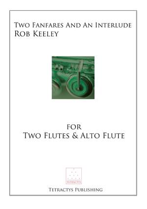 Rob Keeley: Two Fanfares & an Interlude