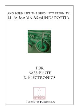 Lilja María Ásmundsdóttir: And Burn Like the Bird into Eternity...