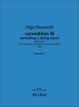 Olga Neuwirth: coronAtion III spreading a dying spark